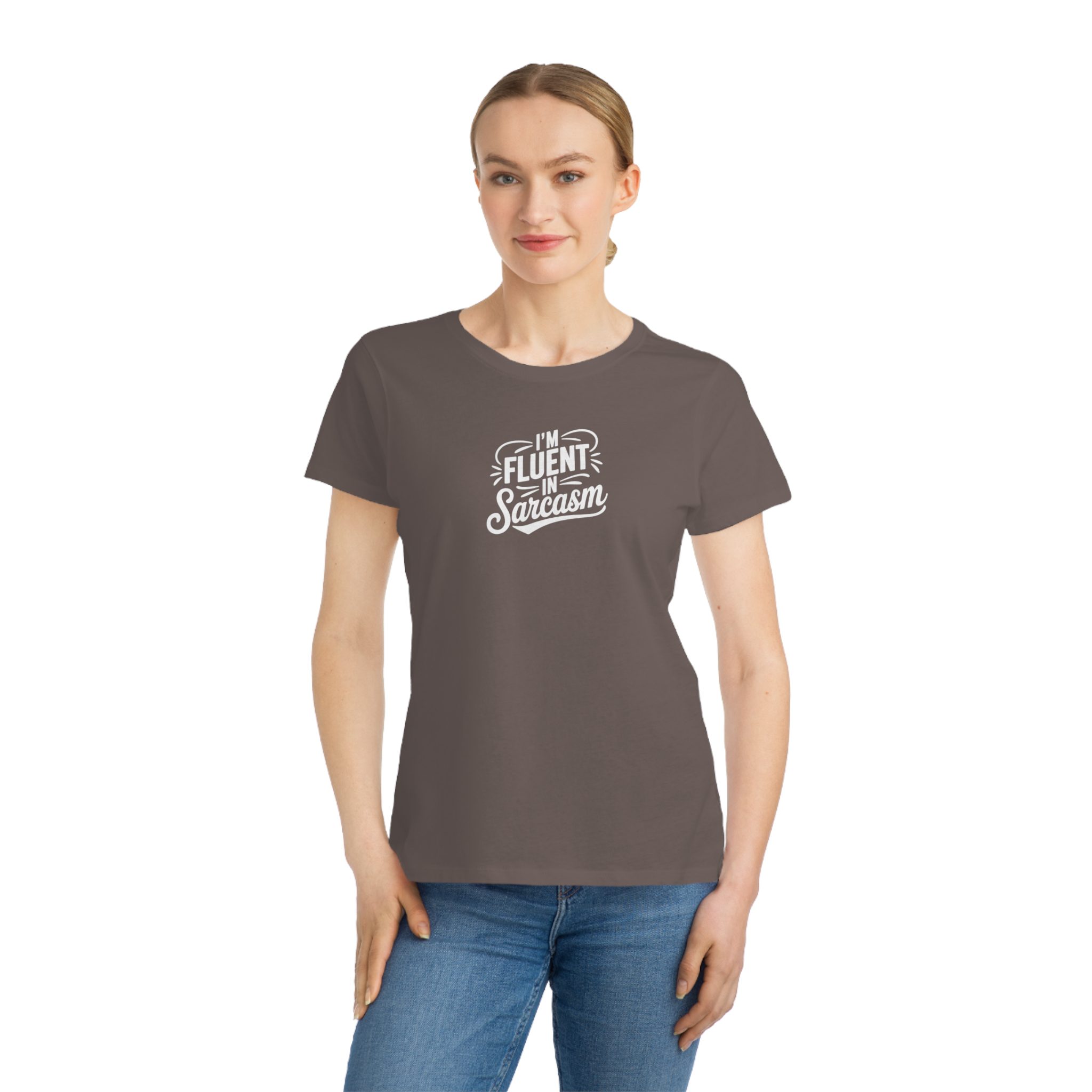 I'm Fluent in Sarcasm - Women's Fitted T-Shirt; Organic Cotton - Image 4