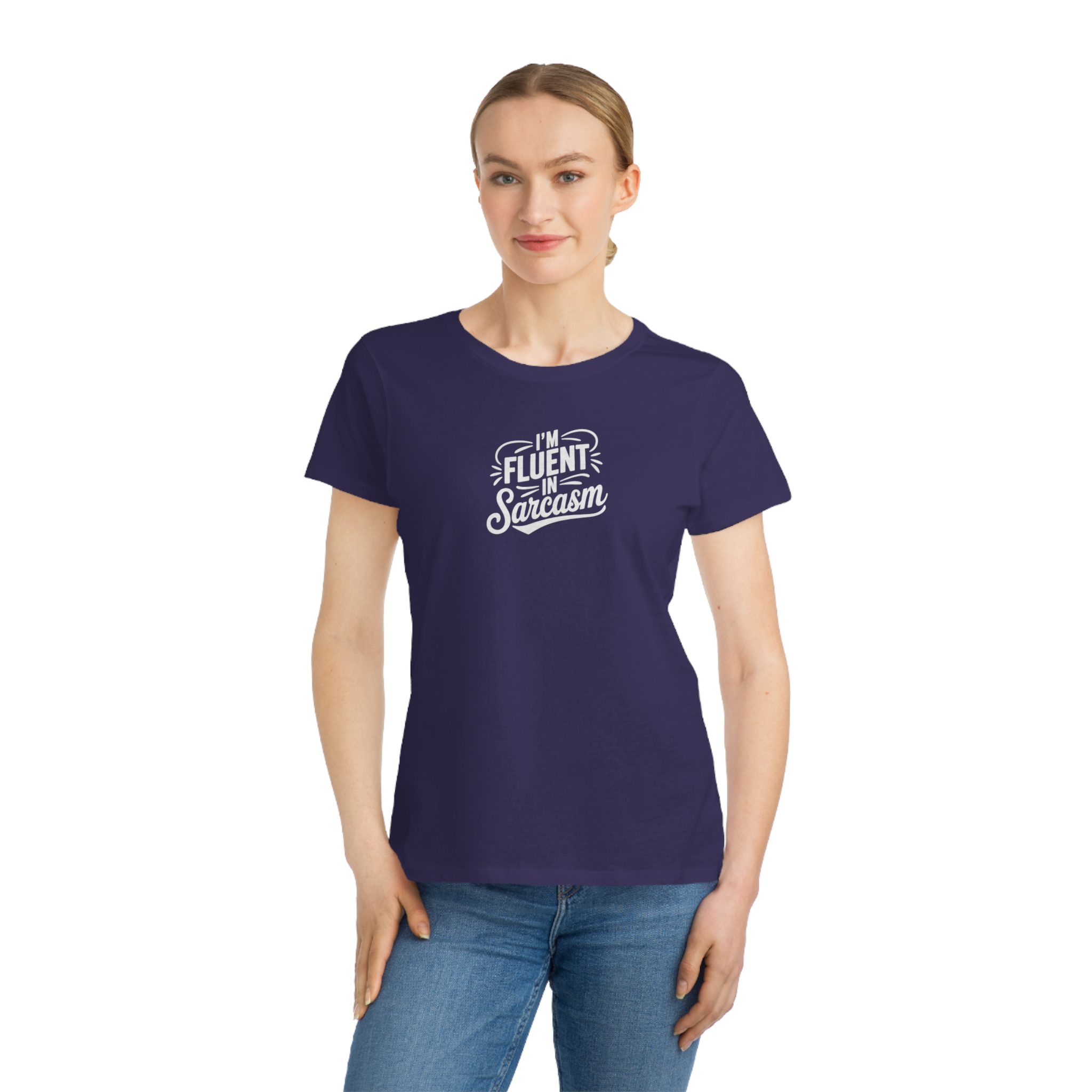 I'm Fluent in Sarcasm - Women's Fitted T-Shirt; Organic Cotton - Image 2