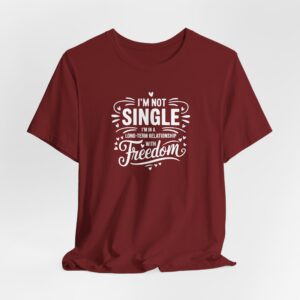 I'm Not Single - Unisex T-Shirt