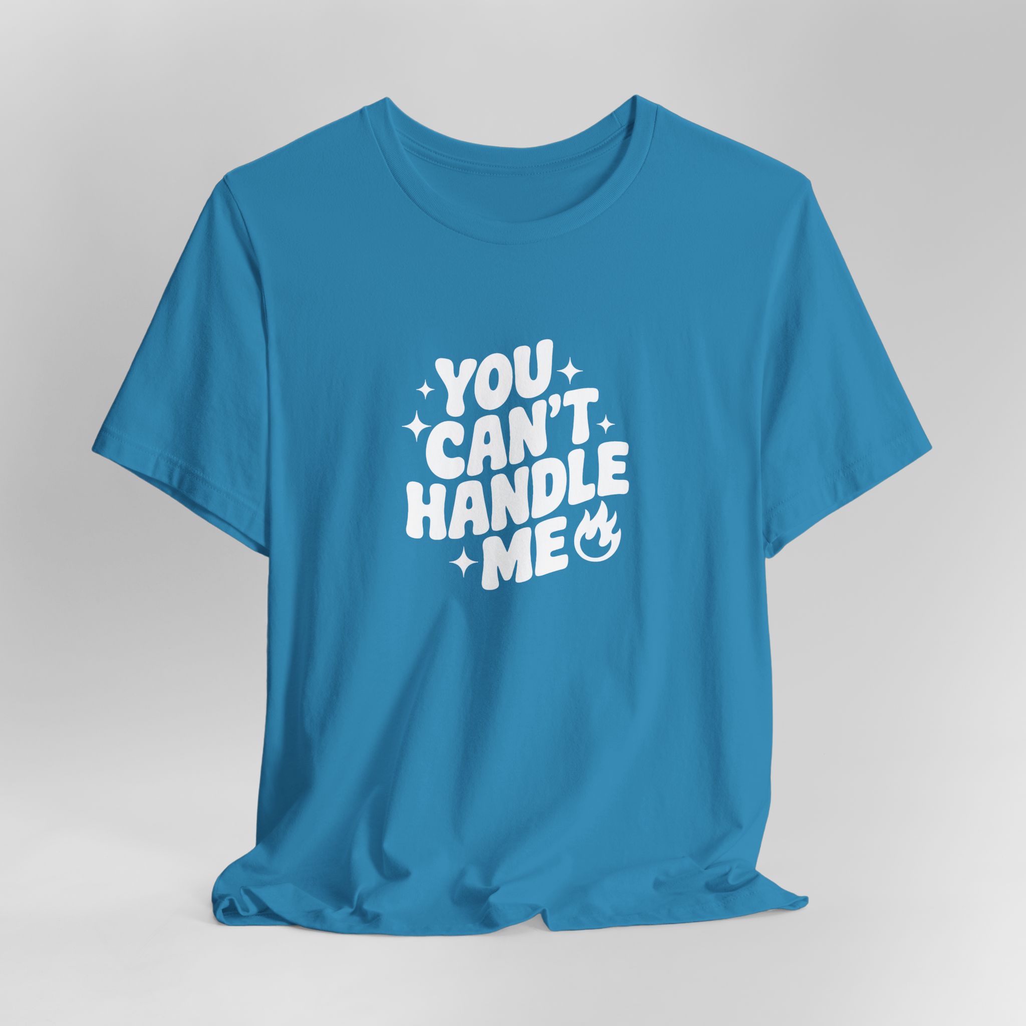 You Can't Handle Me - Unisex T-Shirt - Image 6