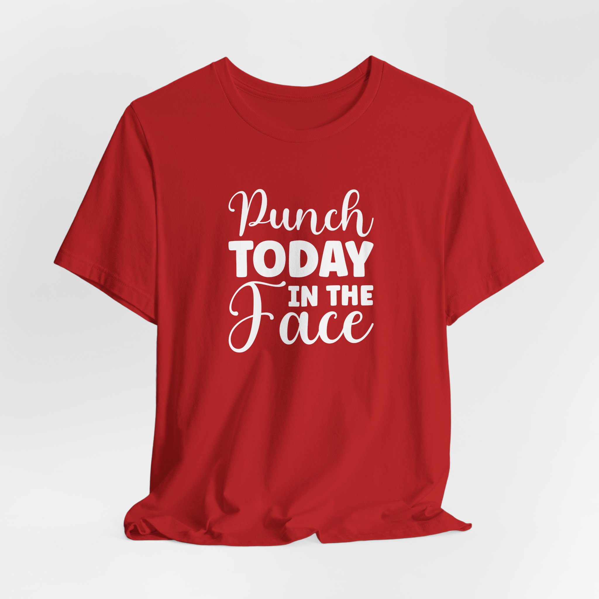 Punch Today in The Face - Unisex T-Shirt - Image 12