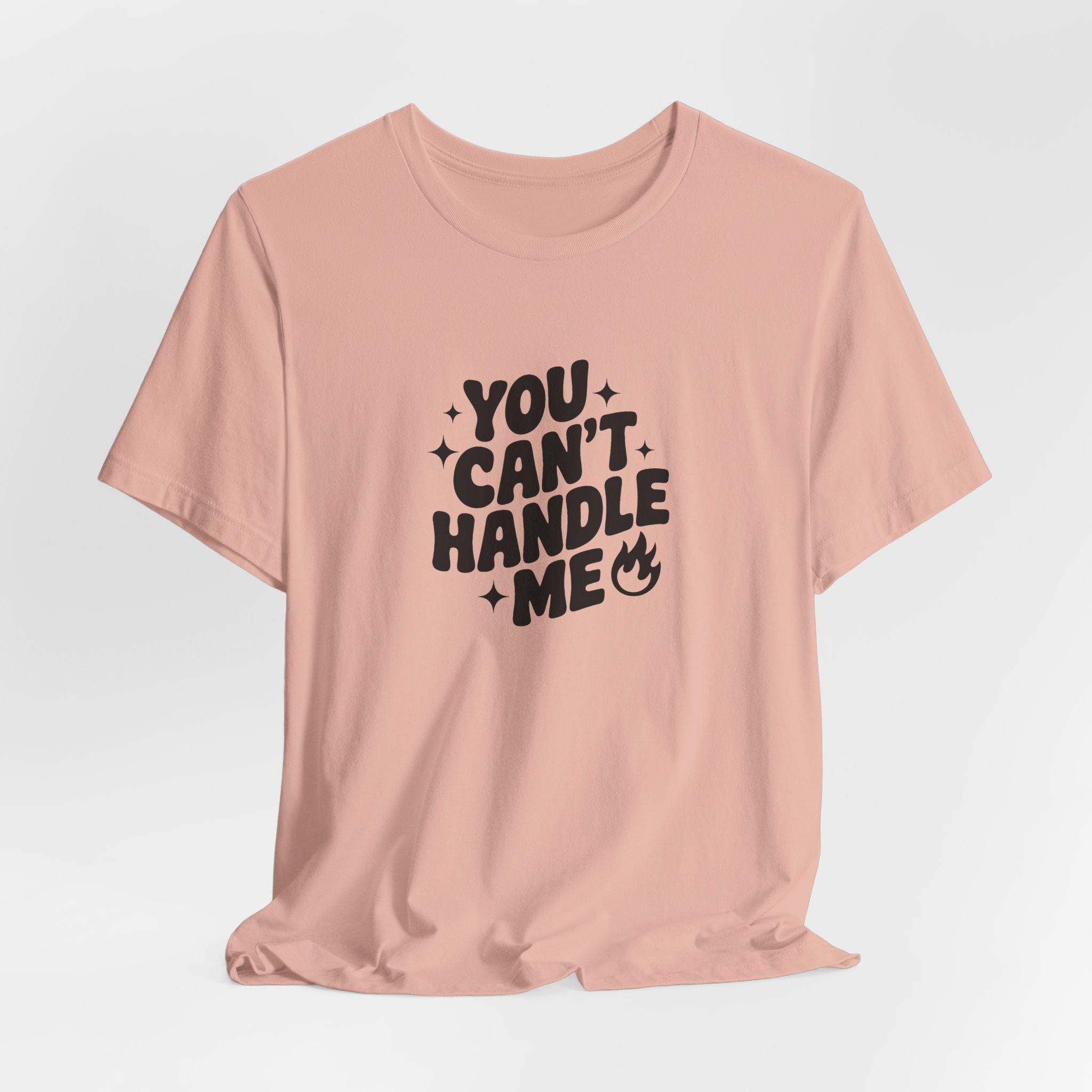 You Can't Handle Me - Unisex T-Shirt - Image 4