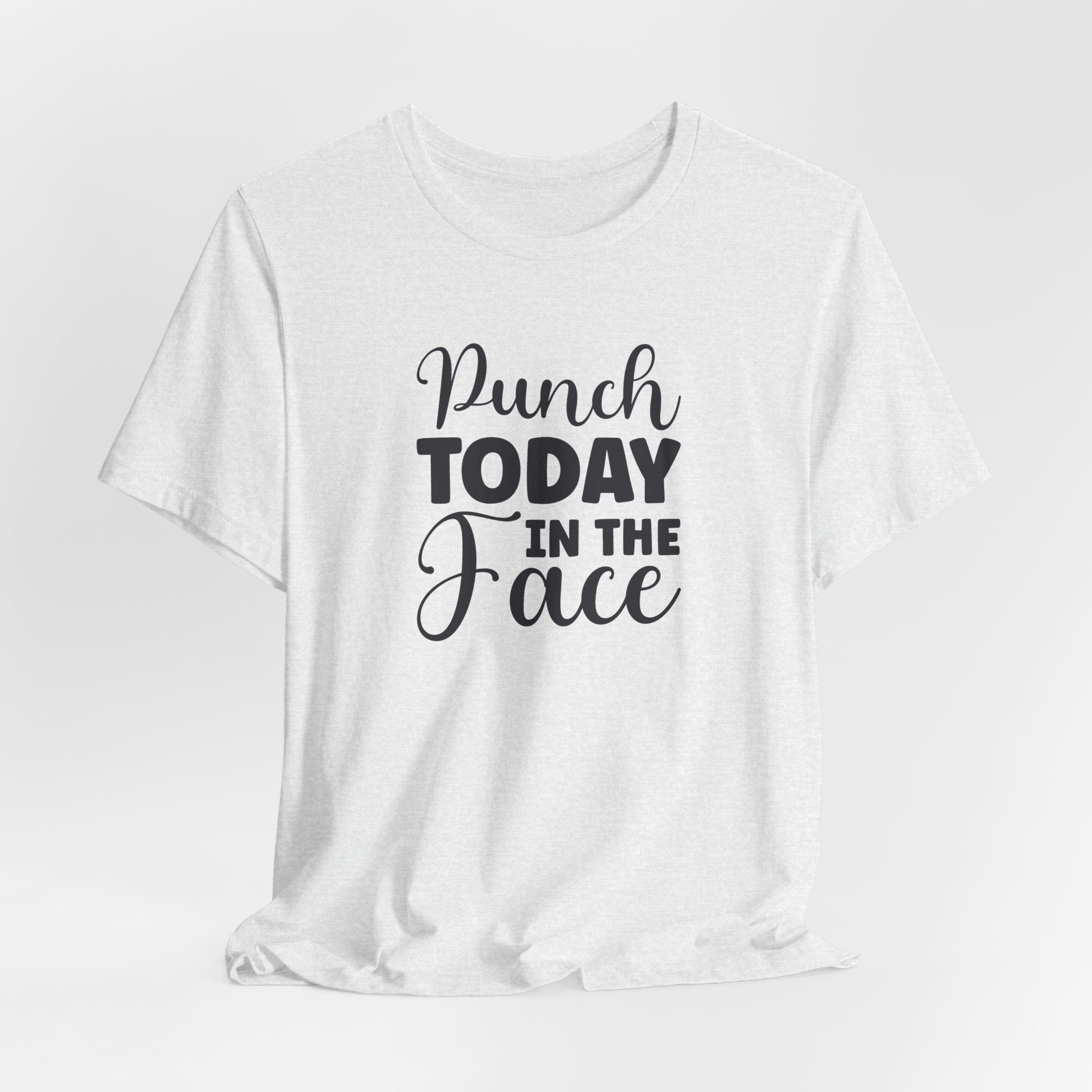 Punch Today in The Face - Unisex T-Shirt - Image 5