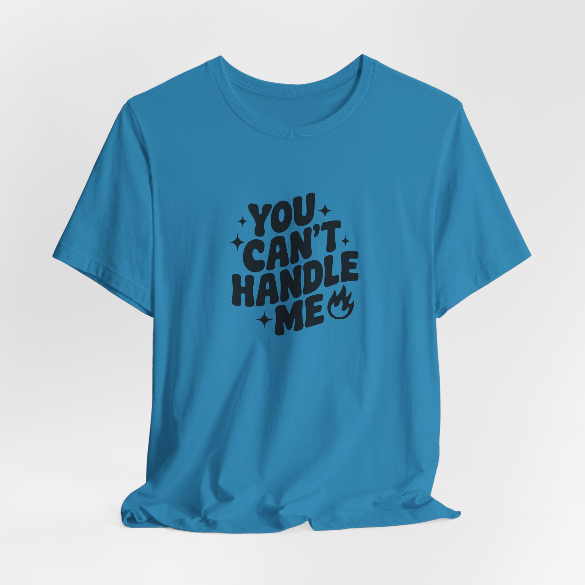 You Can't Handle Me - Unisex T-Shirt - Image 9