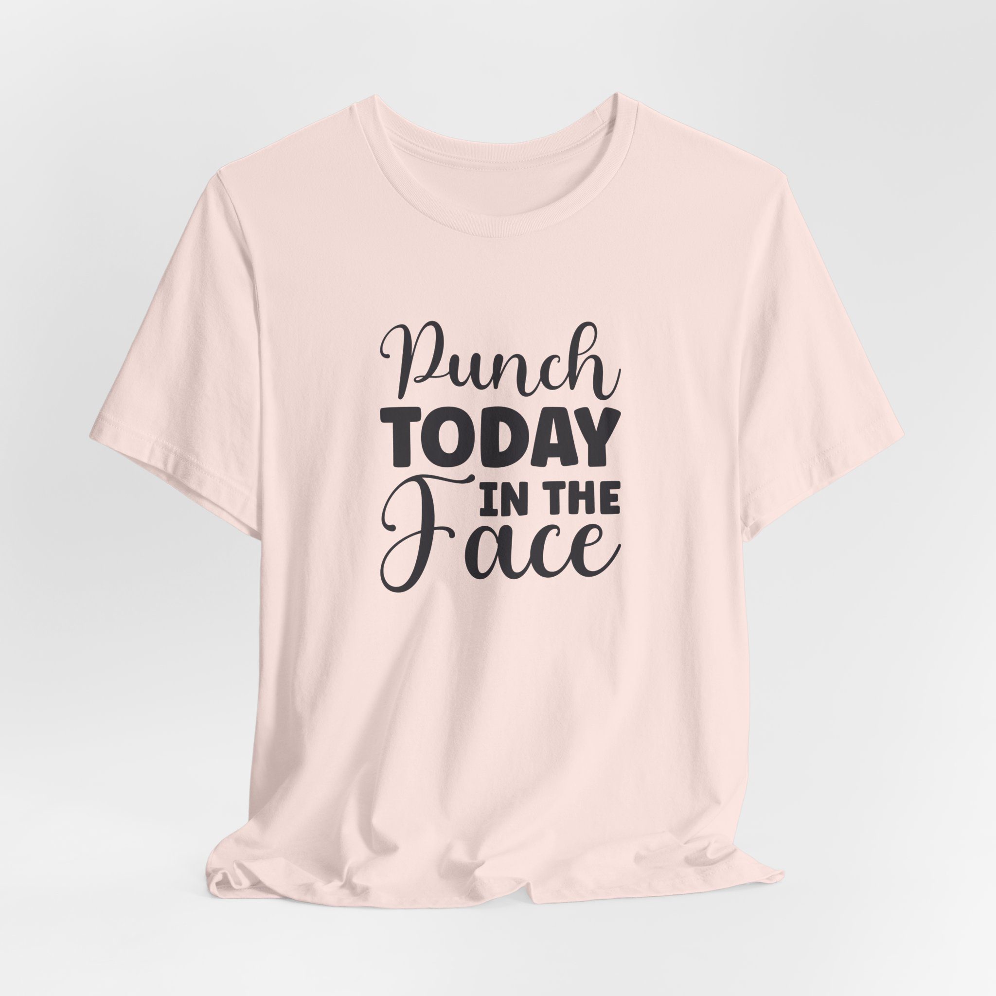 Punch Today in The Face - Unisex T-Shirt - Image 4
