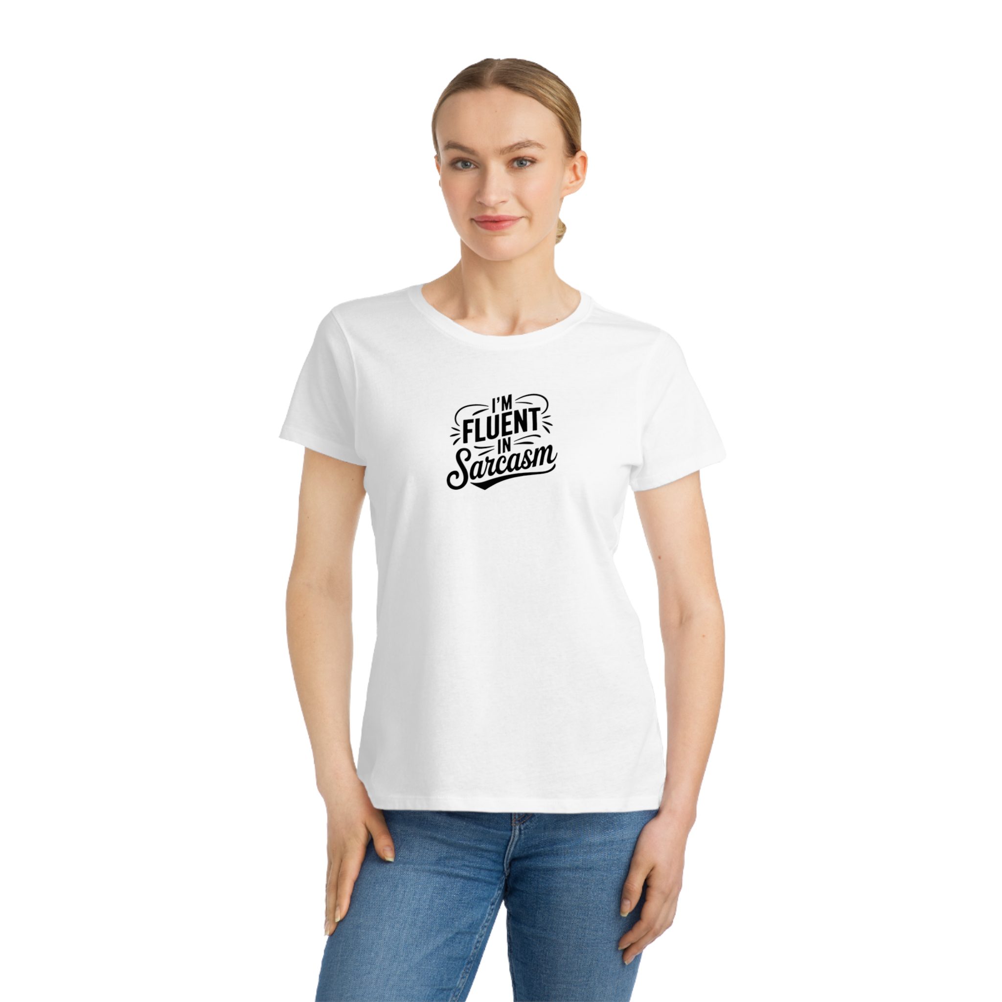 I'm Fluent in Sarcasm - Women's Fitted T-Shirt; Organic Cotton - Image 6