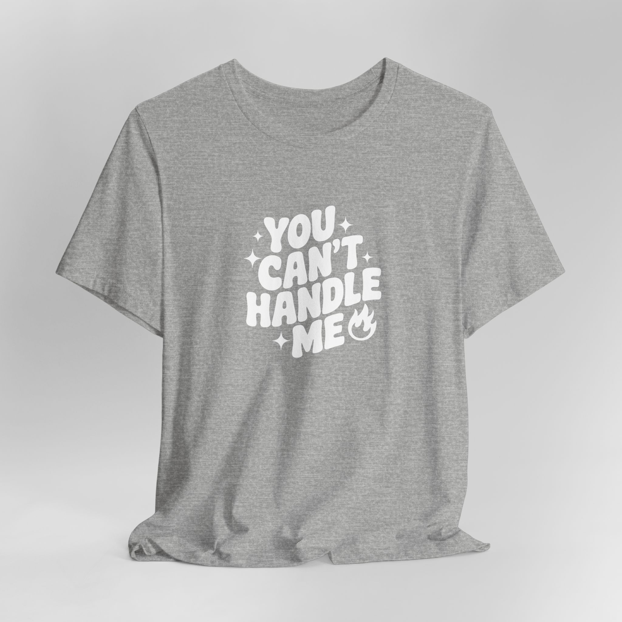 You Can't Handle Me - Unisex T-Shirt - Image 8