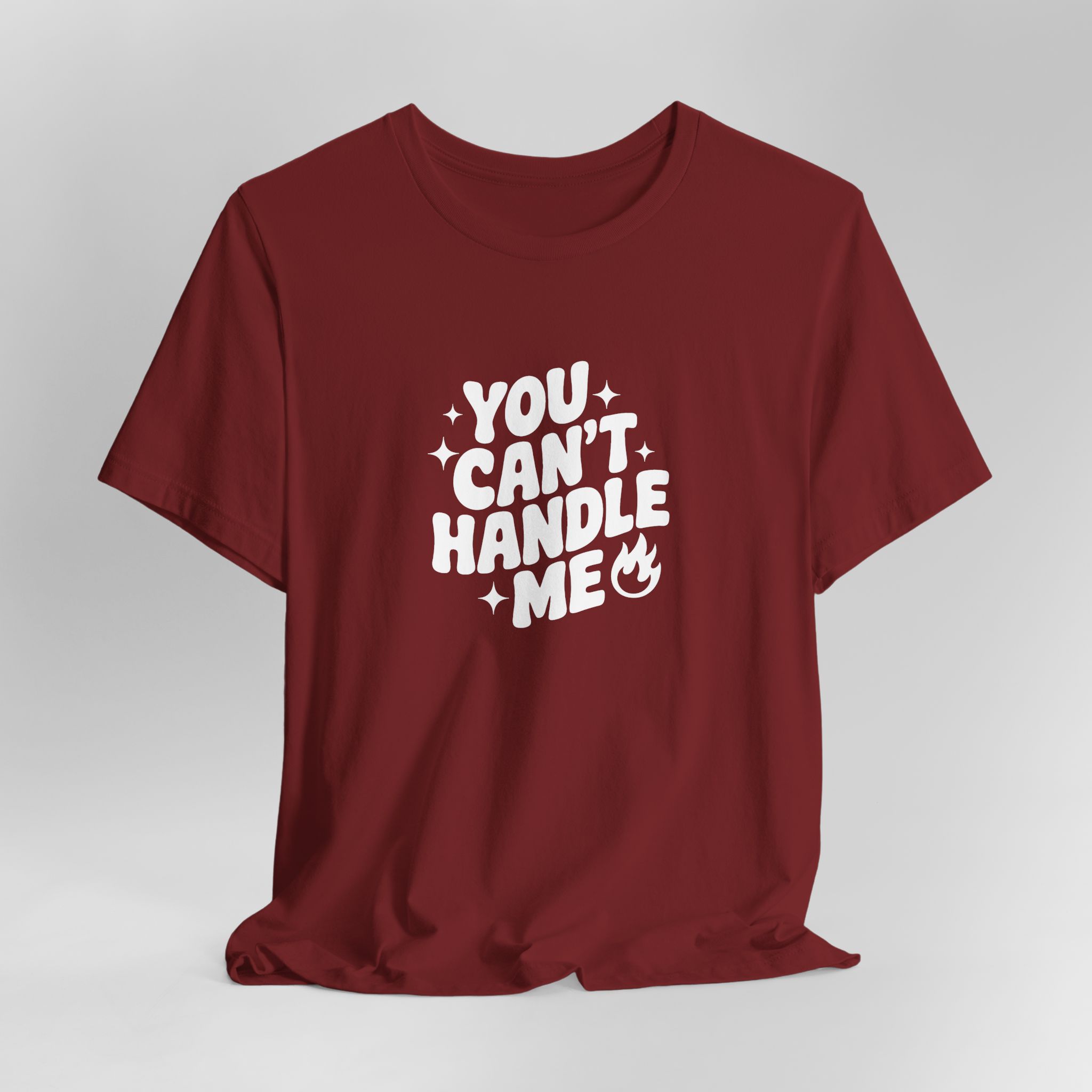 You Can't Handle Me - Unisex T-Shirt - Image 10